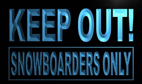 Keep out Snowboarders Only LED Neon Light Sign - Click Image to Close